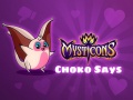 Permainan Mysticons Choko Say secara online