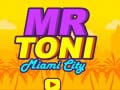 Permainan Tuan Toni Kota Miami secara online