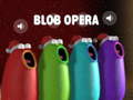 Permainan Blob Opera secara online