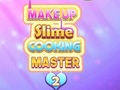 Permainan Master Memasak Slime Makeup 2 secara online