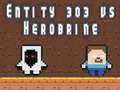 Permainan Entitas 303 vs Herobrine secara online