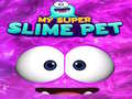 Permainan Peliharaan Slime Super Saya secara online