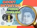 Permainan Detektor Uang Pound Sterling secara online