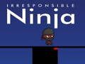 Permainan Ninja yang Tidak Bertanggung Jawab secara online