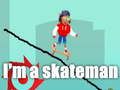 Permainan Saya seorang skater secara online