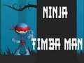 Permainan Ninja Timba Man secara online