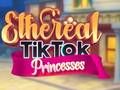 Permainan Putri Etereal TikTok secara online