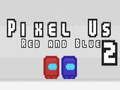 Permainan Pixel Kami Merah dan Biru 2 secara online