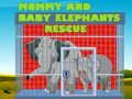 Permainan Penyelamatan Ibu dan Bayi Gajah secara online