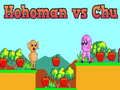 Permainan Hohoman vs Chu secara online