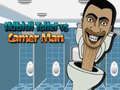 Permainan Toilet Skibidi vs Pria Kamera secara online