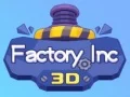 Permainan Pabrik Inc 3D secara online