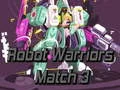 Permainan Prajurit Robot: Match 3 secara online