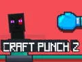 Permainan Craft Punch 2 secara online