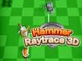Permainan Palu Raytrace 3D secara online