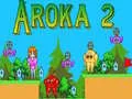 Permainan Aroka 2 secara online