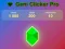 Permainan Permata Clicker Pro secara online Permainan Permata Clicker Pro secara online