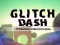 Permainan Glitch Dash secara online