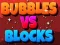 Permainan Gelembung Vs Blok secara online