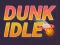 Permainan Dunk Idle secara online