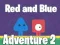 Permainan Petualangan Merah dan Biru 2 secara online