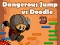 Permainan Lompatan Berbahaya vs Doodle Jump secara online