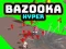 Permainan Bazooka Hyper secara online