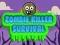 Permainan Survival Pembunuh Zombie secara online