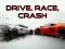 Permainan Drive, Race, Crash secara online