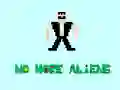 Permainan Tidak ada lagi alien secara online Permainan Tidak ada lagi alien secara online