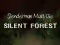 Permainan Slenderman Harus Mati: Hutan Sunyi secara online
