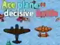 Permainan Pesawat Ace Pertempuran Decisive secara online Permainan Pesawat Ace Pertempuran Decisive secara online