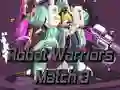 Permainan Prajurit Robot: Match 3 secara online Permainan Prajurit Robot: Match 3 secara online