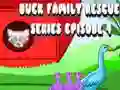 Permainan Penyelamatan Keluarga Bebek: Episode 4 secara online Permainan Penyelamatan Keluarga Bebek: Episode 4 secara online