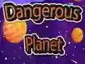 Permainan Planet Berbahaya secara online Permainan Planet Berbahaya secara online