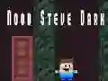 Permainan Noob Steve Gelap secara online Permainan Noob Steve Gelap secara online