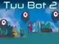 Permainan Tuu Bot 2 secara online Permainan Tuu Bot 2 secara online