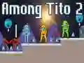 Permainan Di Antara Tito 2 secara online Permainan Di Antara Tito 2 secara online