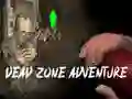 Permainan Petualangan di Zona Mati secara online Permainan Petualangan di Zona Mati secara online