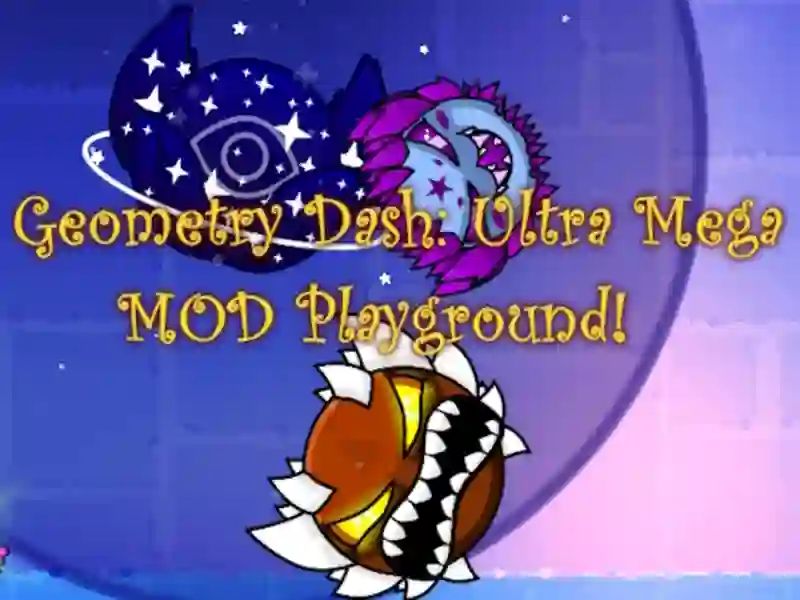 Permainan GEOMETRY DASH: Ultra Mega Mod Playground! secara online