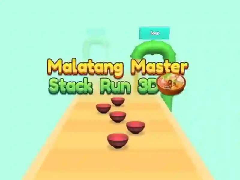 Permainan Malatang Master Stack Jalankan 3d secara online