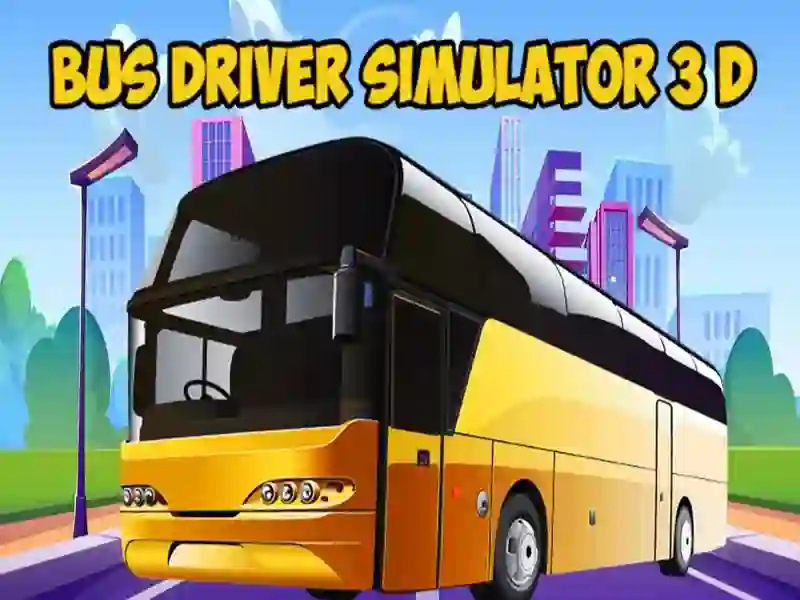 Permainan 3D Simulator Pengemudi Bus secara online Permainan 3D Simulator Pengemudi Bus secara online