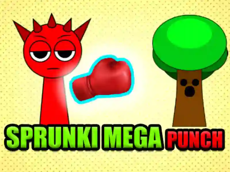 Permainan Sprunki Mega Pukulan secara online
