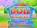 Permainan Memasak Kue Rumah Boneka secara online