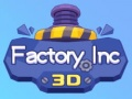 Permainan Pabrik Inc 3D secara online