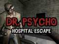 Permainan Pelarian Rumah Sakit Dr. Psycho secara online