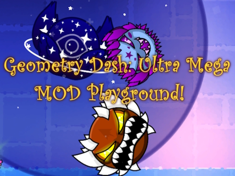 Permainan GEOMETRY DASH: Ultra Mega Mod Playground! secara online